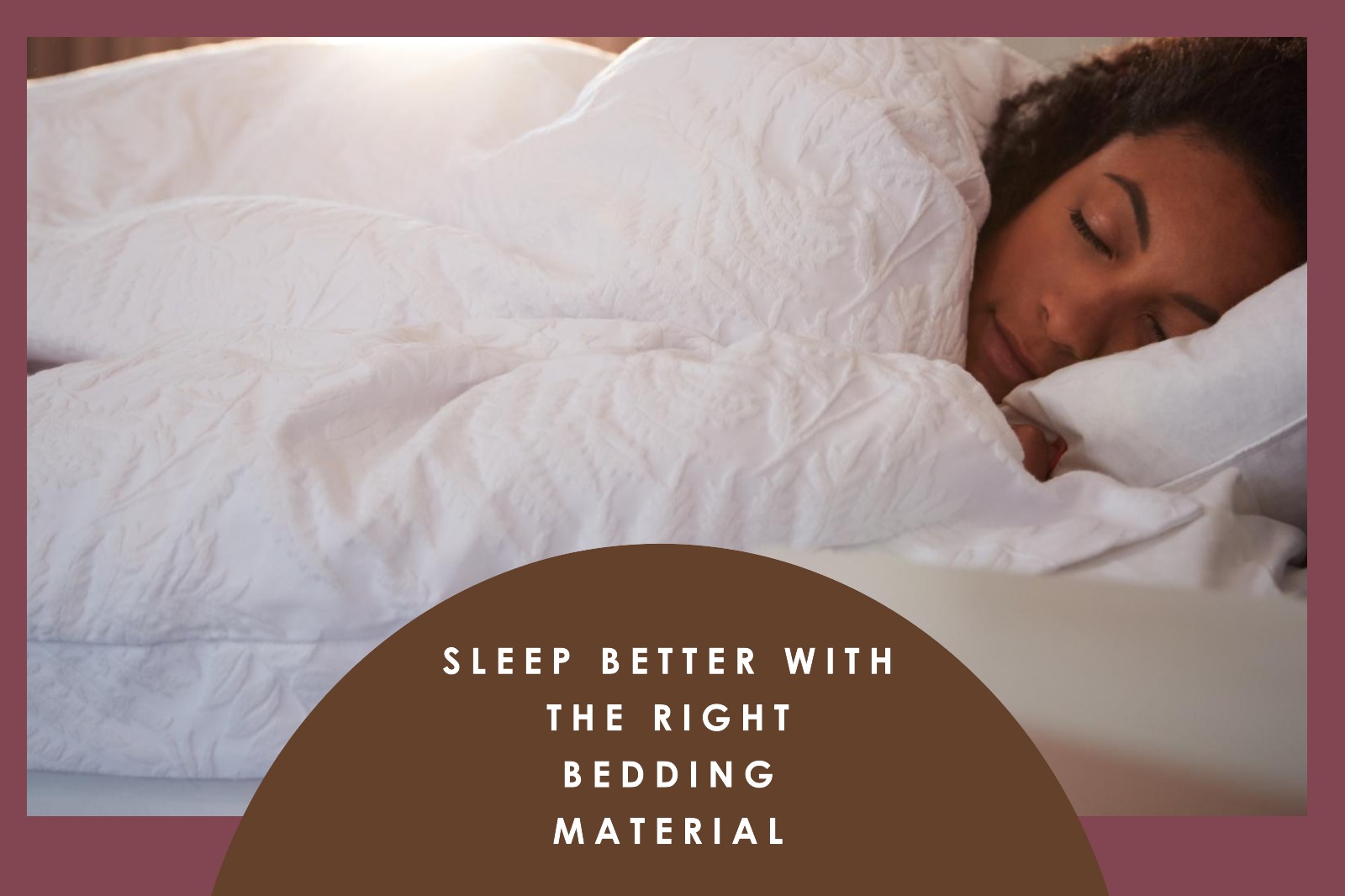 The Role of Bedding Material in Deciding Your Sleep Quality