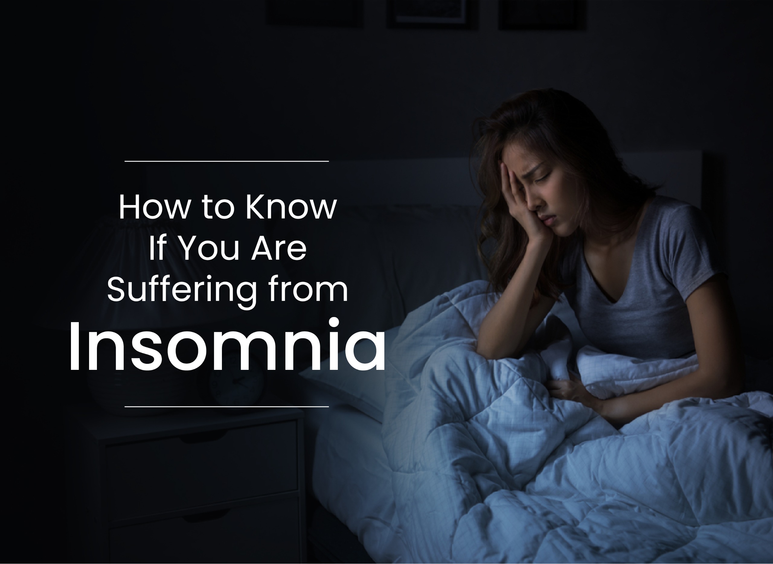 How to Know If You Are Suffering from Insomnia - Restonic