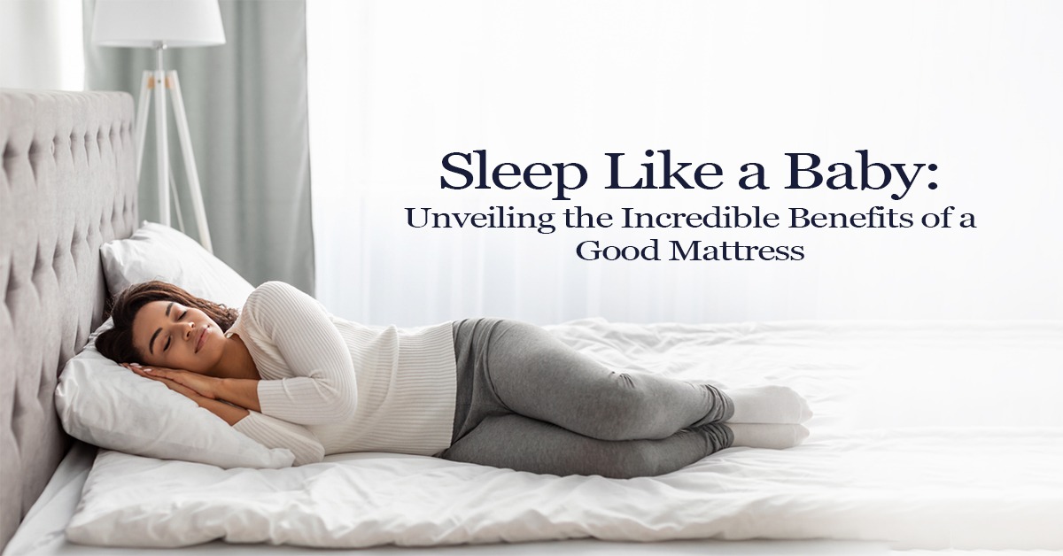Benefits of a Good Mattress 